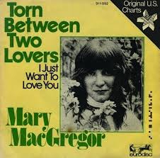 Torn_Between_Two_Lovers_-_Mary_MacGregor.jpg